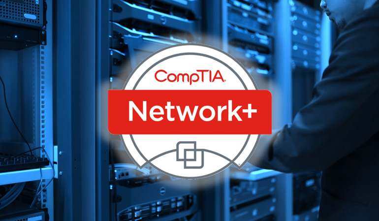 How to Build a Career in Networking with CompTIA Network+ Certification