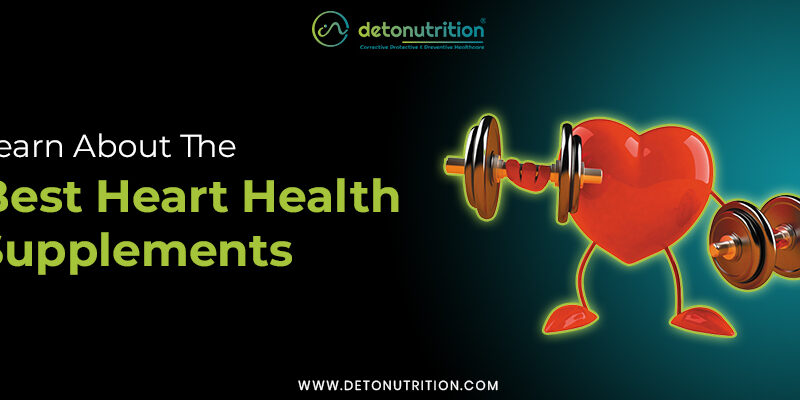 Learn About The Best Heart Health Supplements